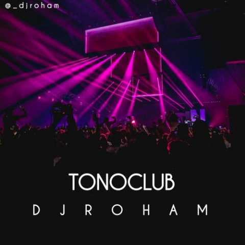 Dj Roham Tonoclub 01